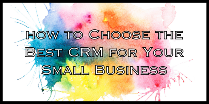 A Comprehensive Guide on how to Choose the Best CRM for Your Small Business How to Choose the Right CRM for Your Business